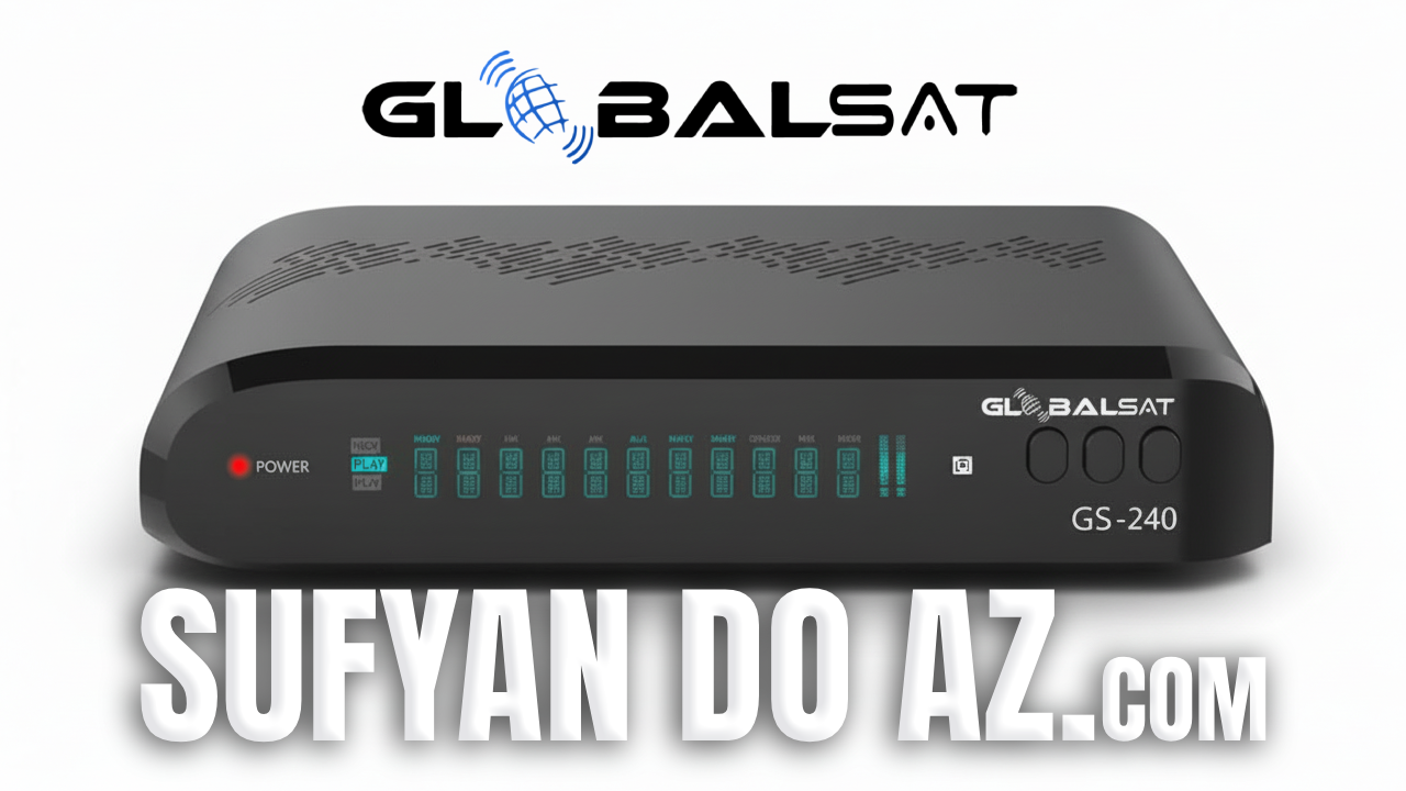 Read more about the article Globalsat GS240 Atualização V319 – 05/03/2026